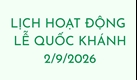 LỊCH HOẠT ĐỘNG LỄ QUỐC KHÁNH 2/9/2026